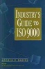 Industry's Guide to ISO 9000 Process (Hardcover) - Adedeji Bodunde Badiru Photo