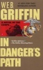 In Danger's Path (Paperback) - WE Griffin Photo