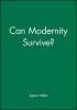 Can Modernity Survive? (Hardcover) - Agnes Heller Photo