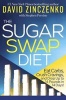 Sugar Swap Diet - Eat Carbs, Crush Cravings, and Drop Up to 14 Pounds in 14 Days! (Hardcover) - David Zinczenko Photo