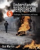 Understanding Terrorism - Challenges, Perspectives, and Issues (Paperback, 5th Revised edition) - Clarence Augustus Martin Photo