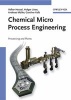 Chemical Micro Process Engineering - Processing and Plants (Hardcover) - Volker Hessel Photo