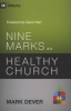 Nine Marks of a Healthy Church (Paperback, 3rd Revised edition) - Mark Dever Photo