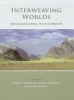 Interweaving Worlds - Systemic Interactions in Eurasia, 7th to the 1st Millennia BC (Hardcover, New) - Toby C Wilkinson Photo