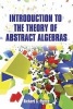 Introduction to the Theory of Abstract Algebras (Paperback) - Richard J Pierce Photo