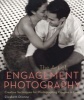 The Art of Engagement Photography - Creative Techniques for Photographing Couples in Love (Paperback) - Elizabeth Etienne Photo