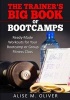 The Trainer's Big Book of Bootcamps - Ready-Made Workouts for Your Bootcamp or Group Fitness Class (Paperback) - Alise M Oliver Photo