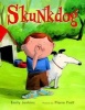 Skunkdog (Hardcover, First) - Emily Jenkins Photo