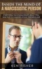 Inside the Mind of a Narcissistic Person - Everything You Should Know about Them and How to Counter Attack Their Behavior (Paperback) - Ken Fisher Photo