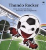 Thando Rocker (Afrikaans, Paperback) - Dorothy Kowen Photo