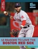 12 Reasons to Love the Boston Red Sox (Hardcover) - Matt Tustison Photo