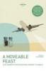 A Moveable Feast (Paperback, 2nd Revised edition) - Lonely Planet Photo