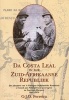 Da Costa Leal in Die Zuid-Afrikaanse Republiek - Die Sekretaris Van 'n Portugese Diplomatieke Kommissie Se Besoek Aan Potchefstroom En Terugreis Na Lorenco Marques, 1869-1870 (Afrikaans, Paperback) - OJO Ferreira Photo