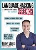 Language Hacking French (Learn How to Speak French - Right Away) - A Conversation Course for Beginners (Paperback) - Benny Lewis Photo