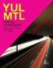 YUL/MTL - Moving Landscapes (Paperback) - Philippe Poullaouec Gonidec Photo