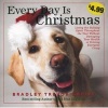 Every Day Is Christmas (Paperback, Original) - Bradley Trevor Greive Photo