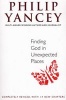 Finding God in Unexpected Places (Paperback, New ed) - Philip Yancey Photo