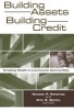 Building Assets, Building Credit - Creating Wealth in Low-income Communities (Paperback) - Nicolas P Retsinas Photo