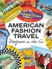 American Fashion Travel - Designers on the Go (Hardcover, None) - Council of Fashion Designers of America Photo