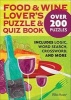 Food and Wine Lovers Puzzle and Quiz Book (Paperback, Original) - The Puzzle Society Photo