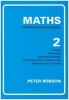 Maths for Practice and Revision, Bk. 2 (Paperback, New edition) - Peter Robson Photo