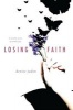 Losing Faith (Paperback, Original) - Denise Jaden Photo