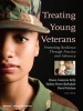 Treating Young Veterans - Promoting Resilience Through Practice and Advocacy (Paperback) - Diann Cameron Kelly Photo