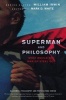 Superman and Philosophy - What Would the Man of Steel Do? (Paperback) - William Irwin Photo