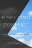 Resolving Conflict - How to Make, Disturb, and Keep Peace (Paperback) - Lou Priolo Photo