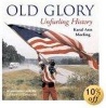 Old Glory: Unfurling History (Hardcover) - Karal Ann Marling Photo