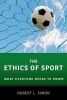 The Ethics of Sport - What Everyone Needs to Know (Paperback) - Robert L Simon Photo