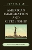 American Immigration and Citizenship - A Documentary History (Hardcover) - John R Vile Photo