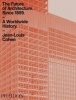 The Future of Architecture Since 1889 - A Worldwide History (Paperback) - Jean Louis Cohen Photo