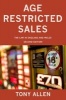 Age Restricted Sales - The Law in England and Wales (Paperback) - Tony Allen Photo