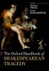 The Oxford Handbook of Shakespearean Tragedy (Hardcover) - Michael Neill Photo