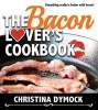 The Bacon Lover's Cookbook (Paperback) - Christina Dymock Photo