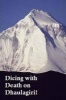 Dicing with Death on Dhaulagiri! (Paperback) - Chakra Karki Photo