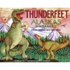 Thunderfeet - Alaska's Dinosaurs and Other Prehistoric Critters (Paperback) - Shelley R Gill Photo