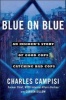 Blue on Blue - An Insider's Story of Good Cops Catching Bad Cops (Hardcover) - Charles Campisi Photo