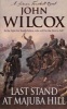 Last Stand at Majuba Hill (Paperback) - John Wilcox Photo