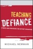 Teaching Defiance - Stories and Strategies for Activist Educators (Paperback) - Michael Newman Photo