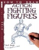 How to Draw Action Fighting Figures (Paperback) - Mark Bergin Photo