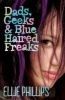 Dads, Geeks and Blue Haired Freaks (Paperback) - Ellie Phillips Photo