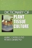 Dictionary of Plant Tissue Culture (Paperback) - Alan Cassells Photo