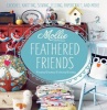  Feathered Friends - Crochet, Knitting, Sewing, Felting, Papercraft and More (Hardcover) - Mollie Makes Photo