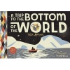 A Trip to the Bottom of the World (Hardcover) - Frank Viva Photo