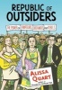 Republic of Outsiders - The Power of Amateurs, Dreamers and Rebels (Paperback) - Alissa Quart Photo