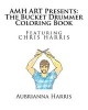 Amh Art Presents - The Bucket Drummer Coloring Book Featuring Chris Harris (Paperback) - Aubrianna Marie Harris Photo