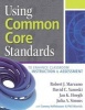 Using Common Core Standards to Enhance Classroom Instruction & Assessment (Paperback) - Robert Marzano Photo