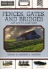 Fences, Gates, and Bridges - And How to Build Them (Paperback) - George A Martin Photo